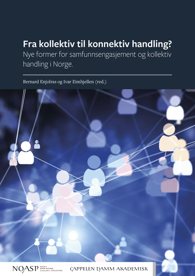 Omslag Fra kollektiv til konnektiv handling? av Bernard Enjolras og Ivar Eimhjellen (red.) (Ebok)