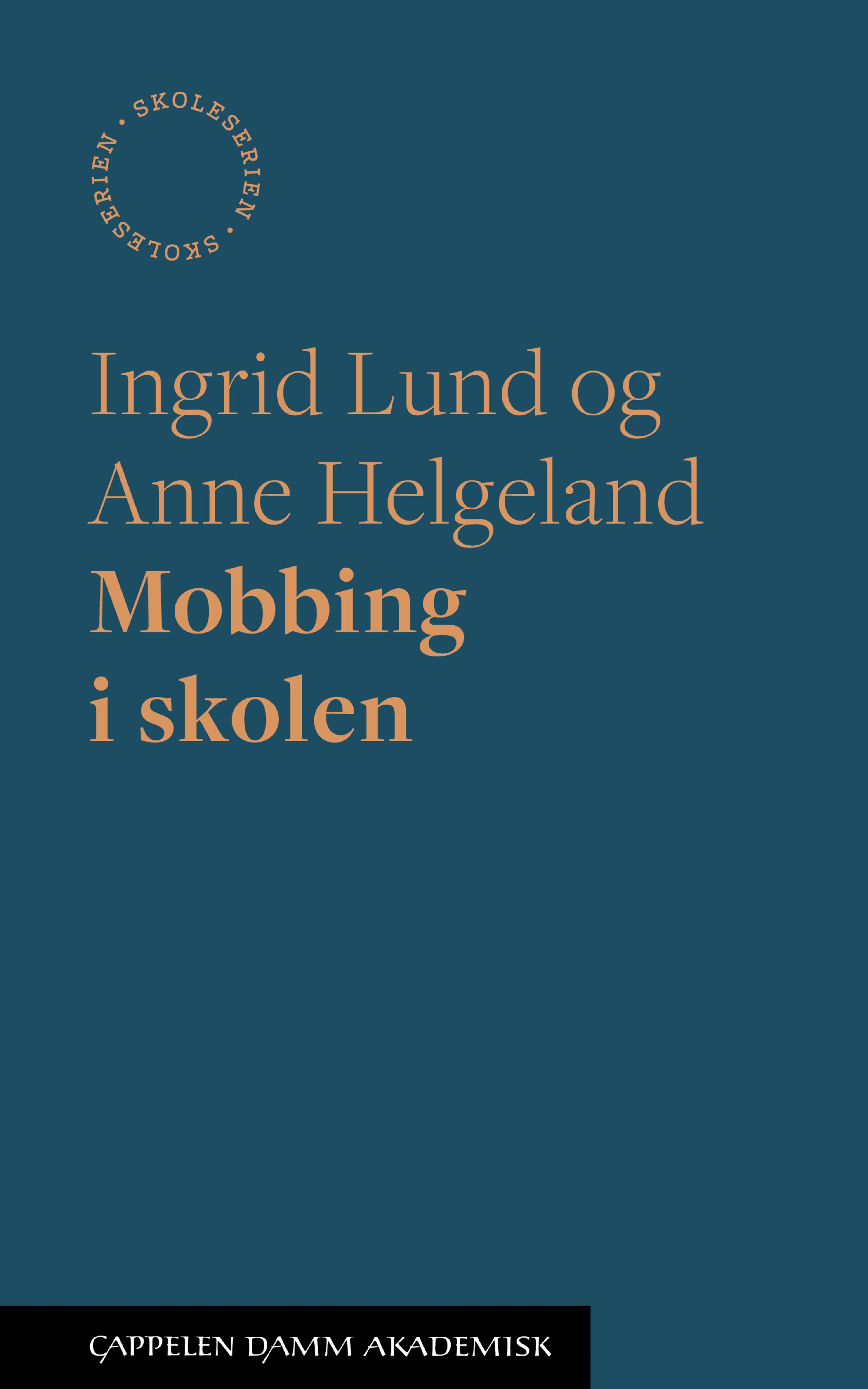 Omslag Mobbing i skolen av Ingrid Lund og Anne Helgeland (Heftet)