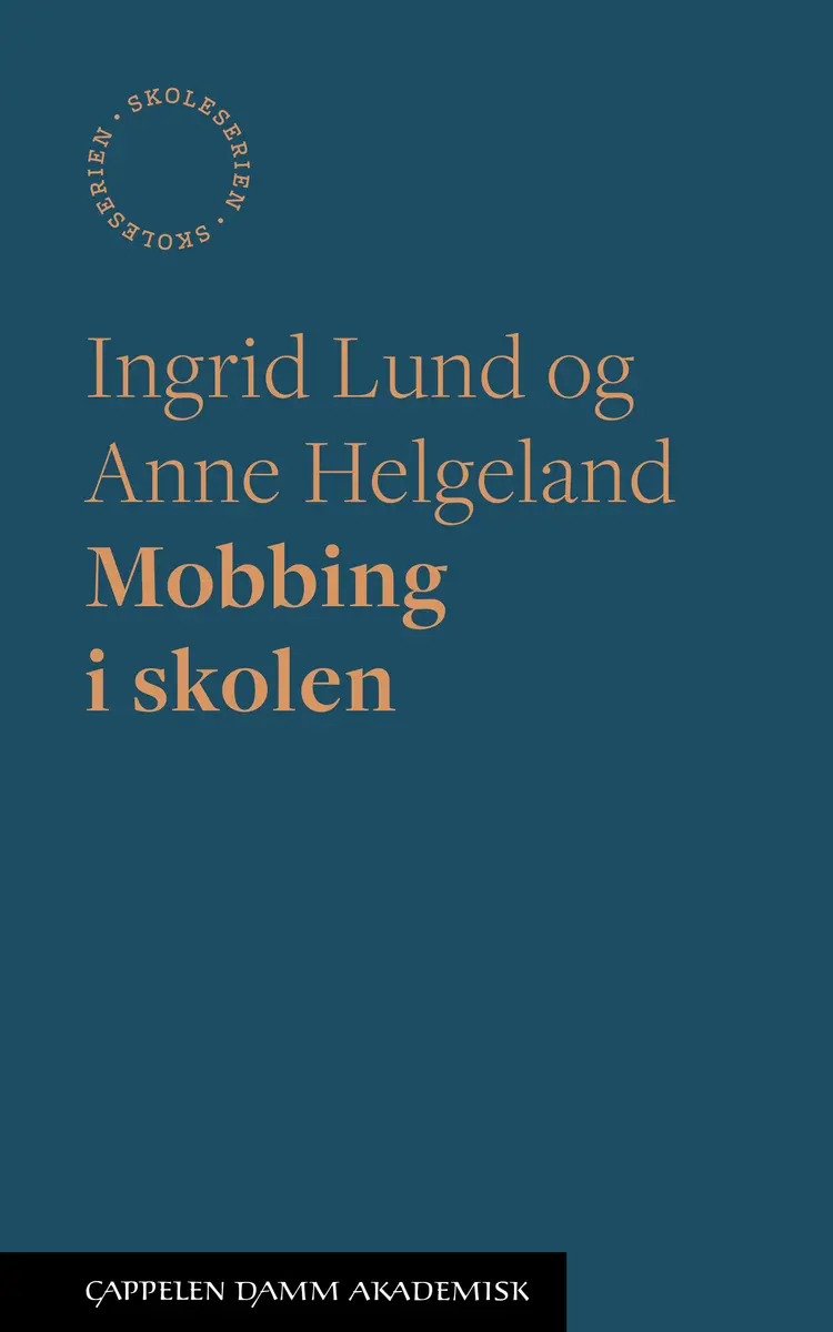 Omslag Mobbing i skolen av Ingrid Lund og Anne Helgeland (Heftet)