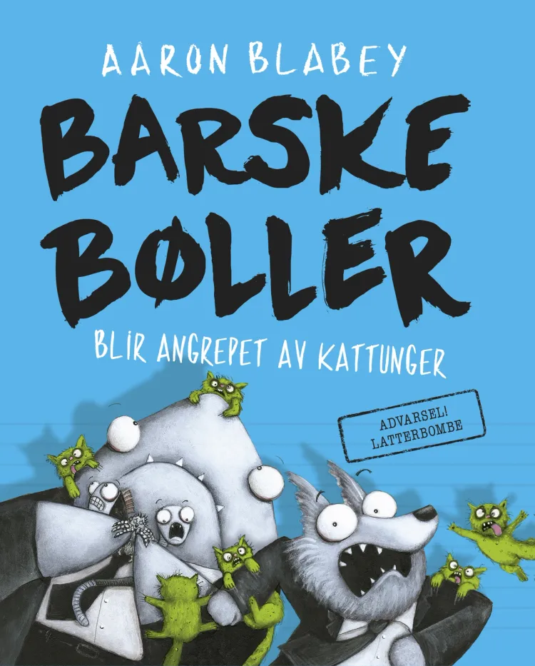 Omslag Barske bøller blir angrepet av kattunger av Aaron Blabey (Innbundet)