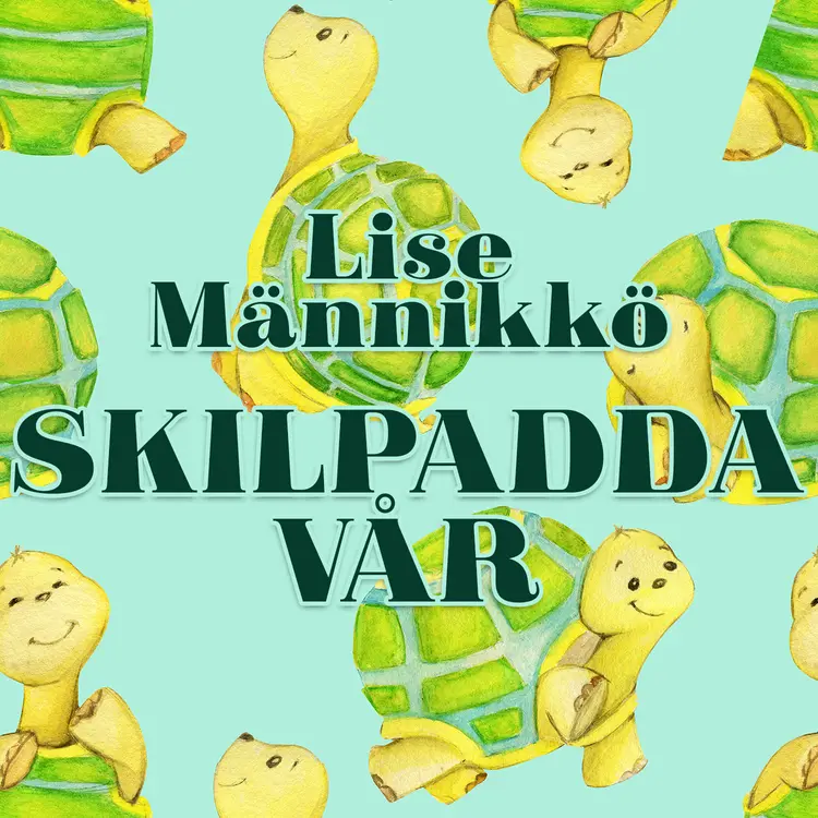 Omslag Skilpadda vår av Lise Männikkö (Lydbok)