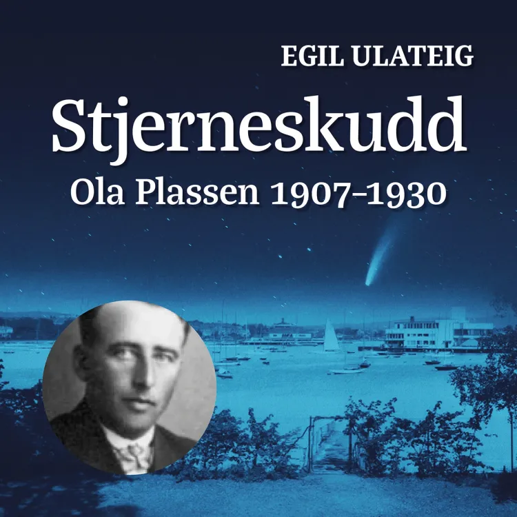Omslag Stjerneskudd - Ola Plassen 1907-1930 av Egil Ulateig (Lydbok)