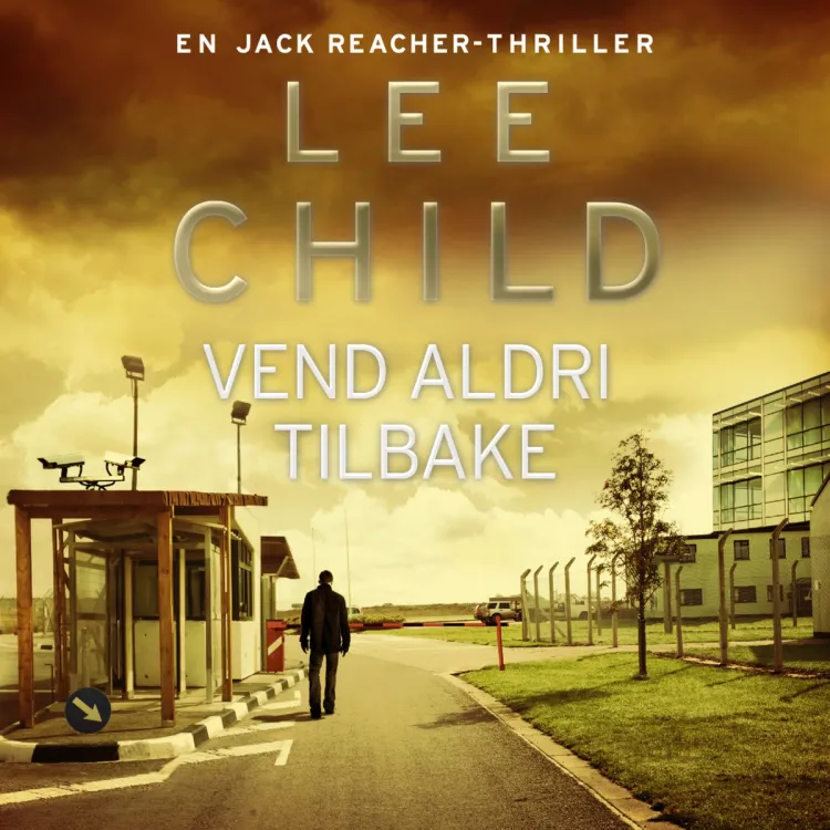 Omslag Vend aldri tilbake av Lee Child (Lydbok)