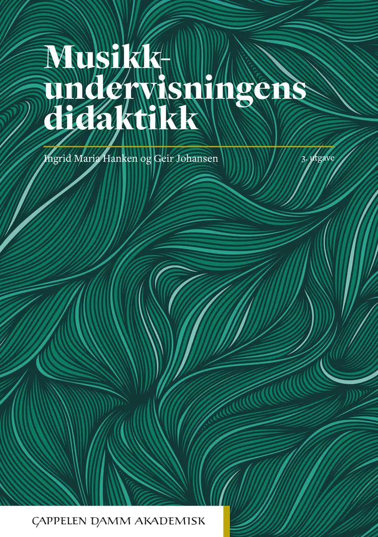 Omslag Musikkundervisningens didaktikk av Ingrid Maria Hanken og Geir Johansen (Heftet)