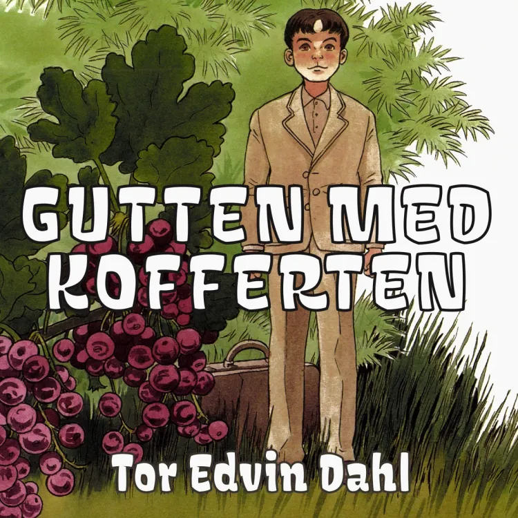 Omslag Gutten med kofferten av Tor Edvin Dahl (Lydbok)