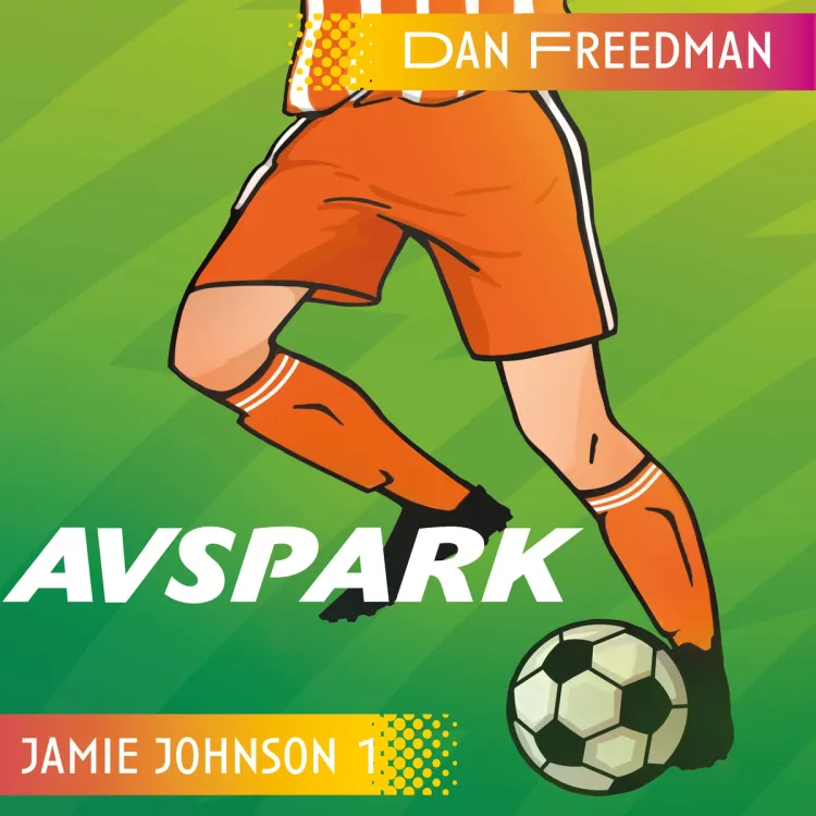 Omslag Jamie Johnson 1 - Avspark av Dan Freedman (Lydbok)