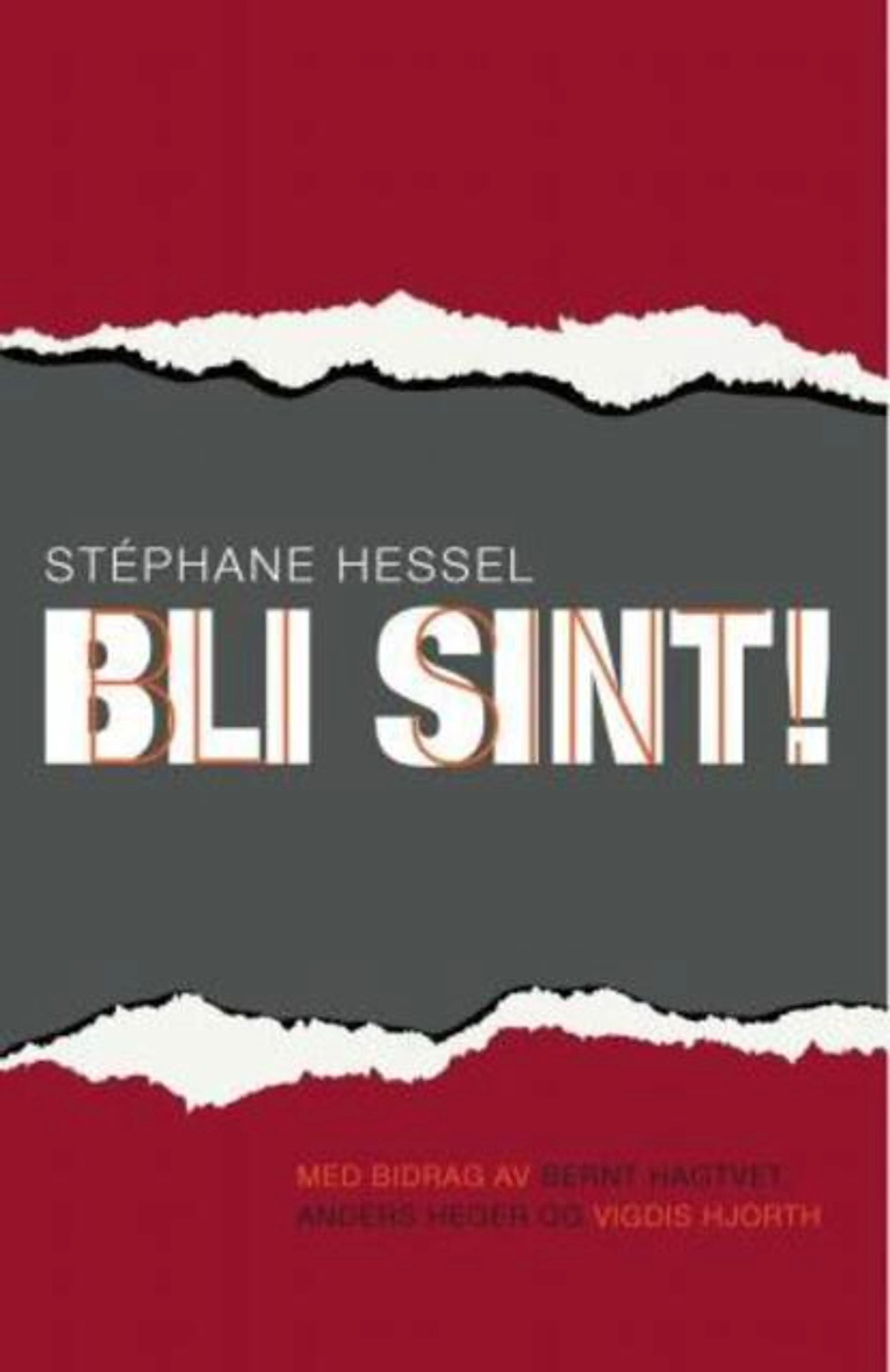Omslag Bli sint! av Stéphane Hessel (Heftet)