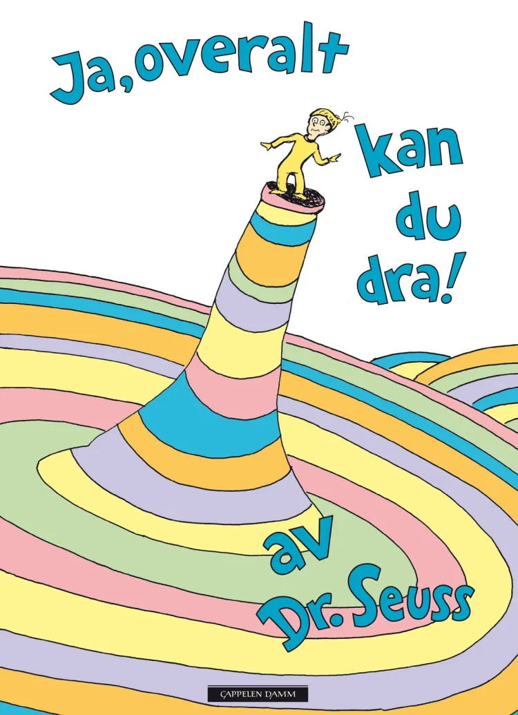Omslag Ja, overalt kan du dra! av Dr. Seuss (Innbundet)