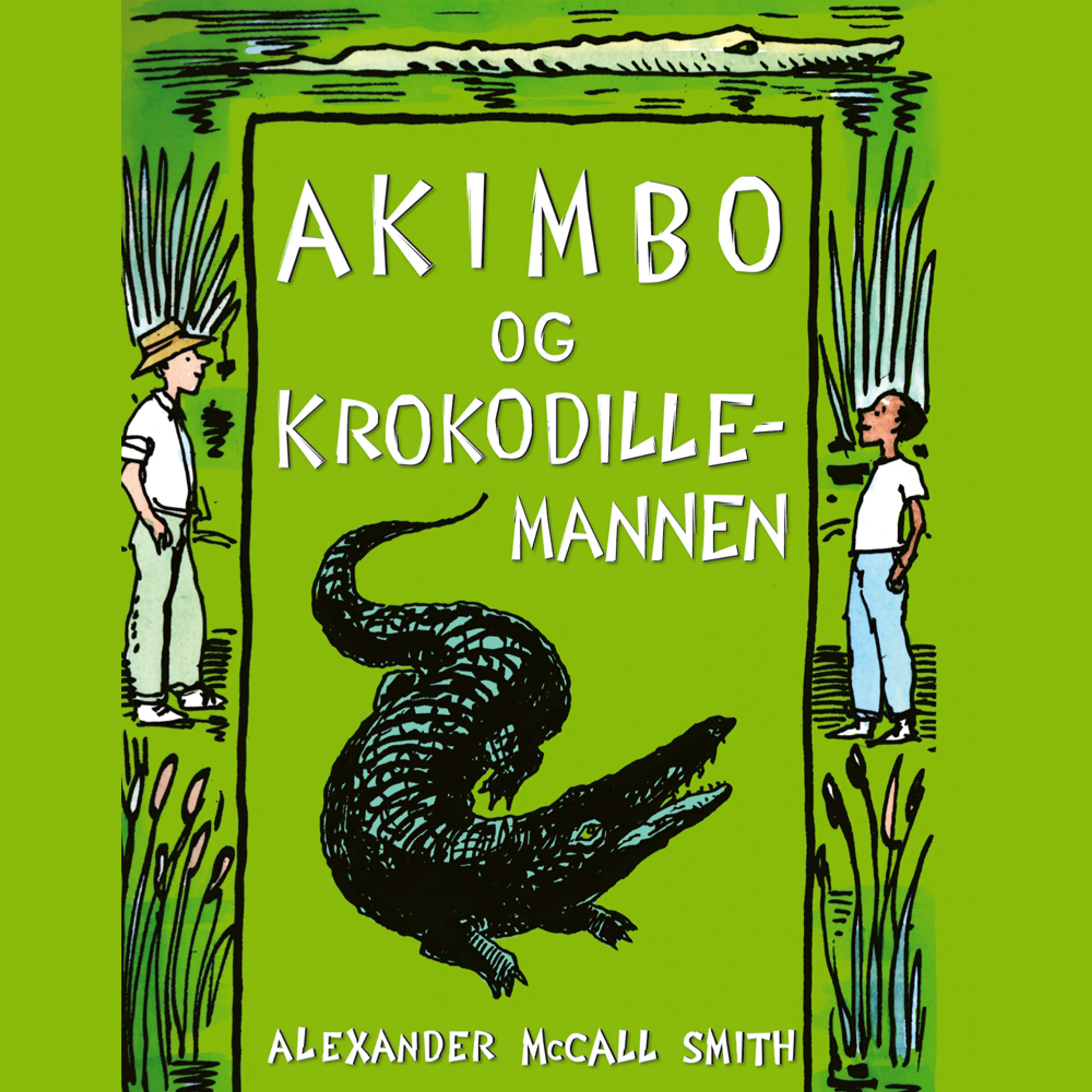 Omslag Akimbo og krokodillemannen av Alexander McCall Smith (Lydbok)