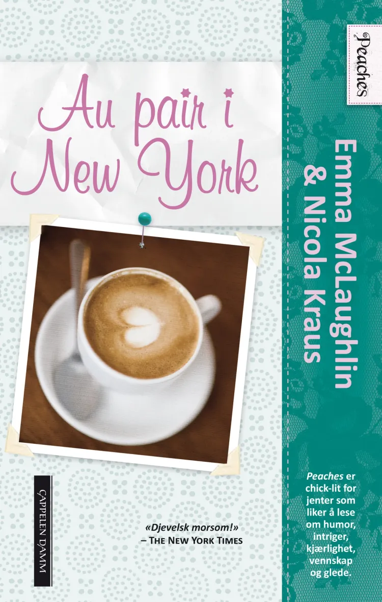 Omslag Peaches: Au pair i New york av Emma McLaughlin og Nicola Kraus (Innbundet)