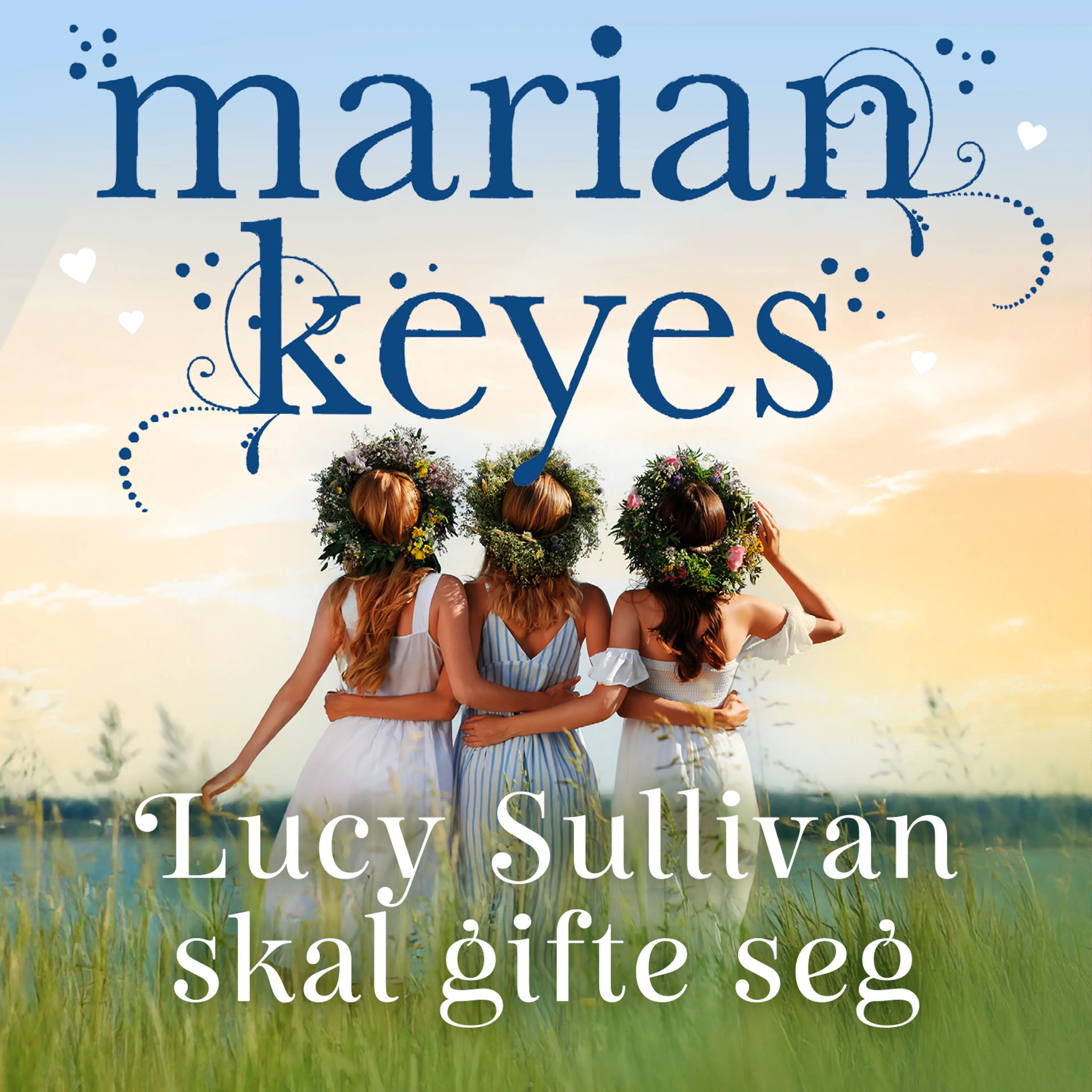 Omslag Lucy Sullivan skal gifte seg av Marian Keyes (Lydbok)