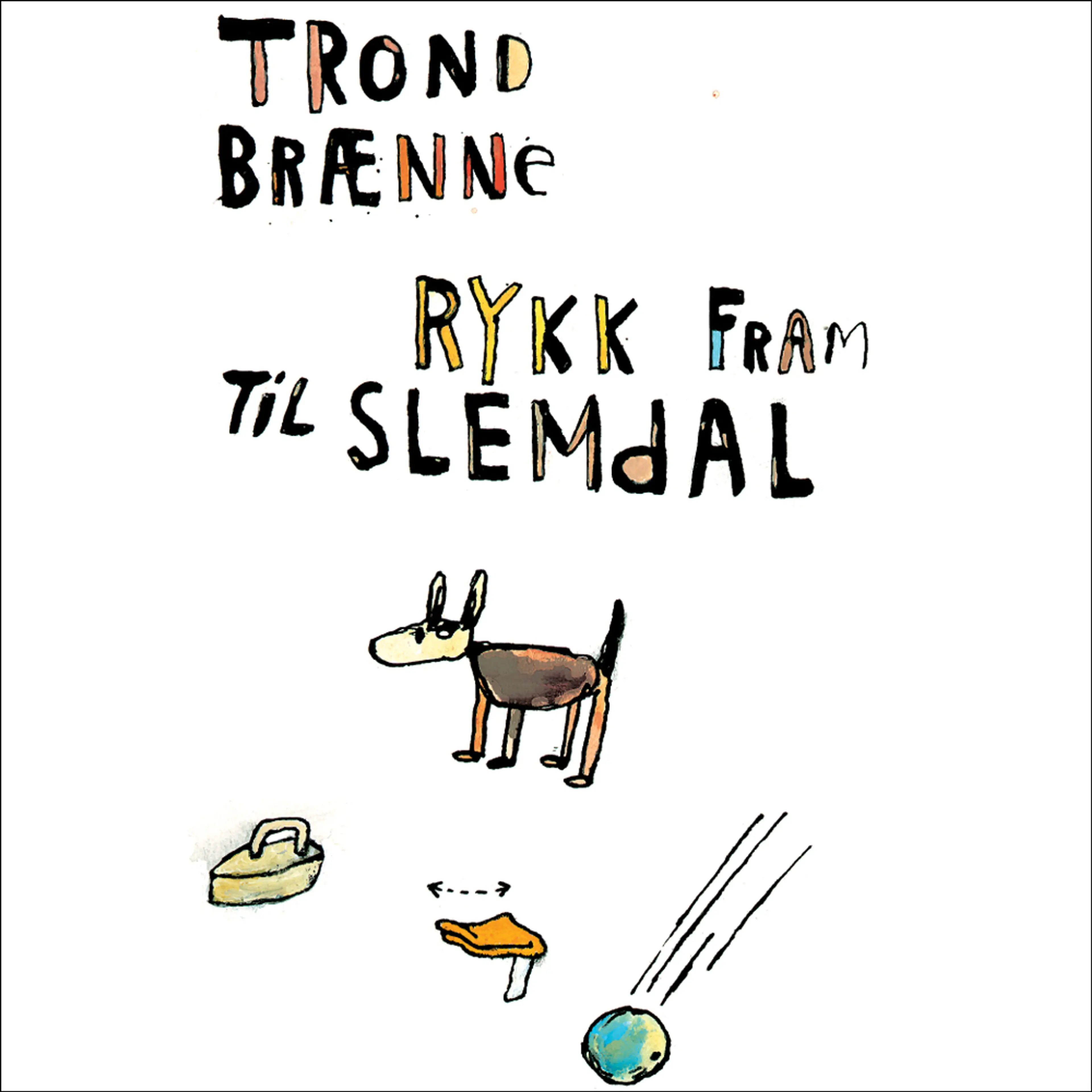 Omslag Rykk fram til Slemdal av Trond Brænne (Lydbok)