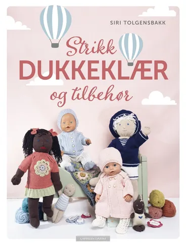 Omslag Strikk dukkeklær og tilbehør av Siri Tolgensbakk (Innbundet)