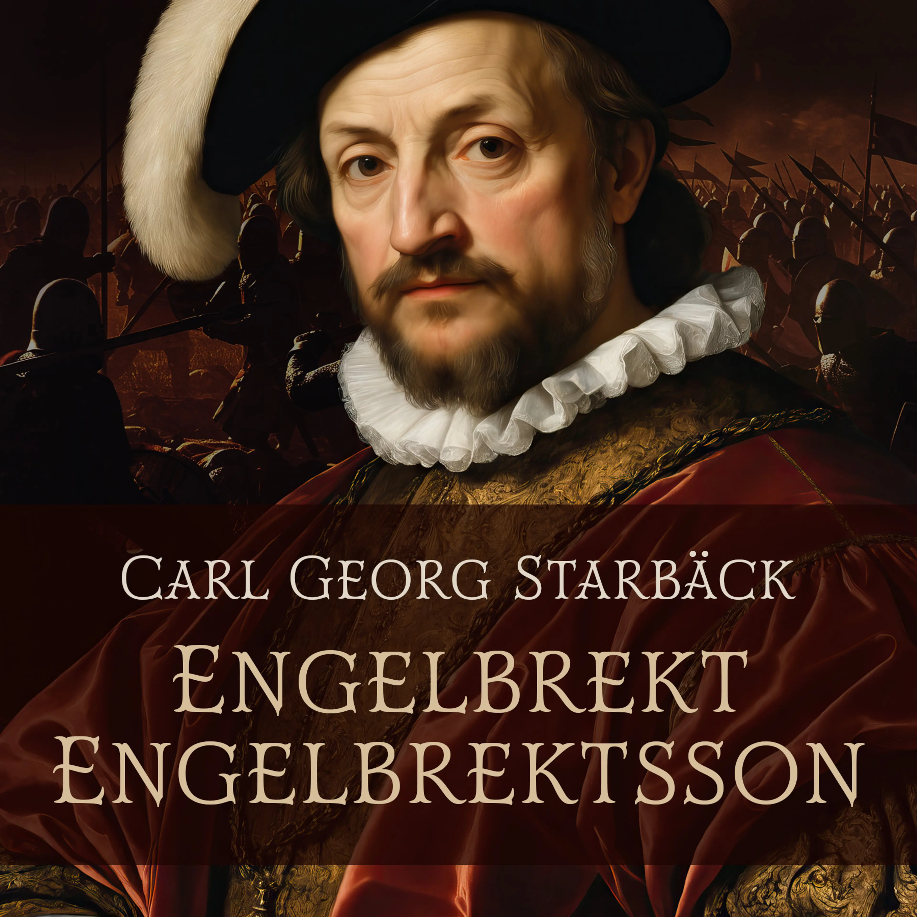 Omslag Engelbrekt Engelbrektsson av Carl Georg Starbäck (Lydbok)