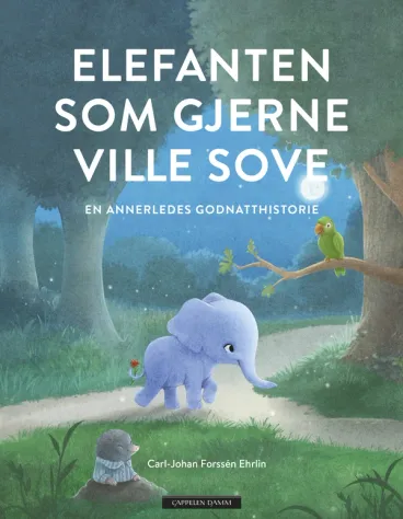 Omslag Elefanten som gjerne ville sove av Carl-Johan Forssén Ehrlin (Innbundet)