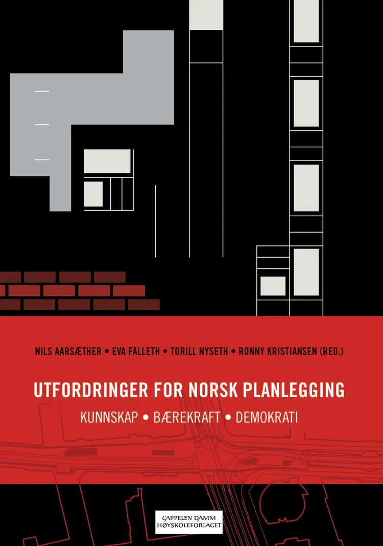 Omslag Utfordringer for norsk planlegging av Nils Aarsæther, Eva Falleth, Torill Nyseth og Ronny Kristiansen (red.) (Heftet)