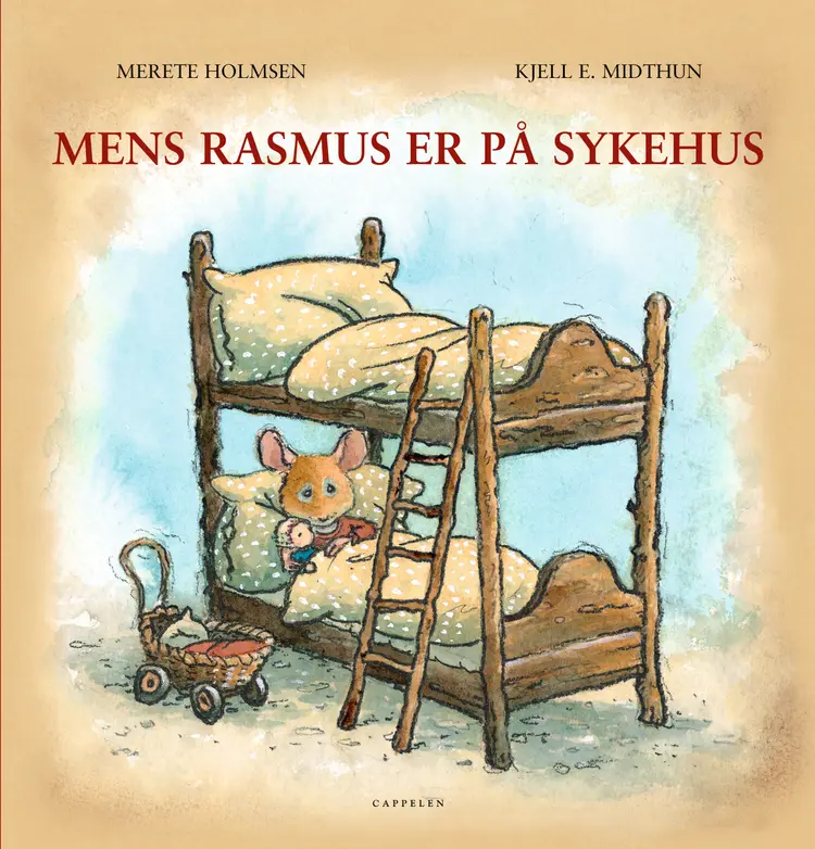 Omslag Mens Rasmus er på sykehus av Merete Holmsen og Kjell E. Midthun (Innbundet)