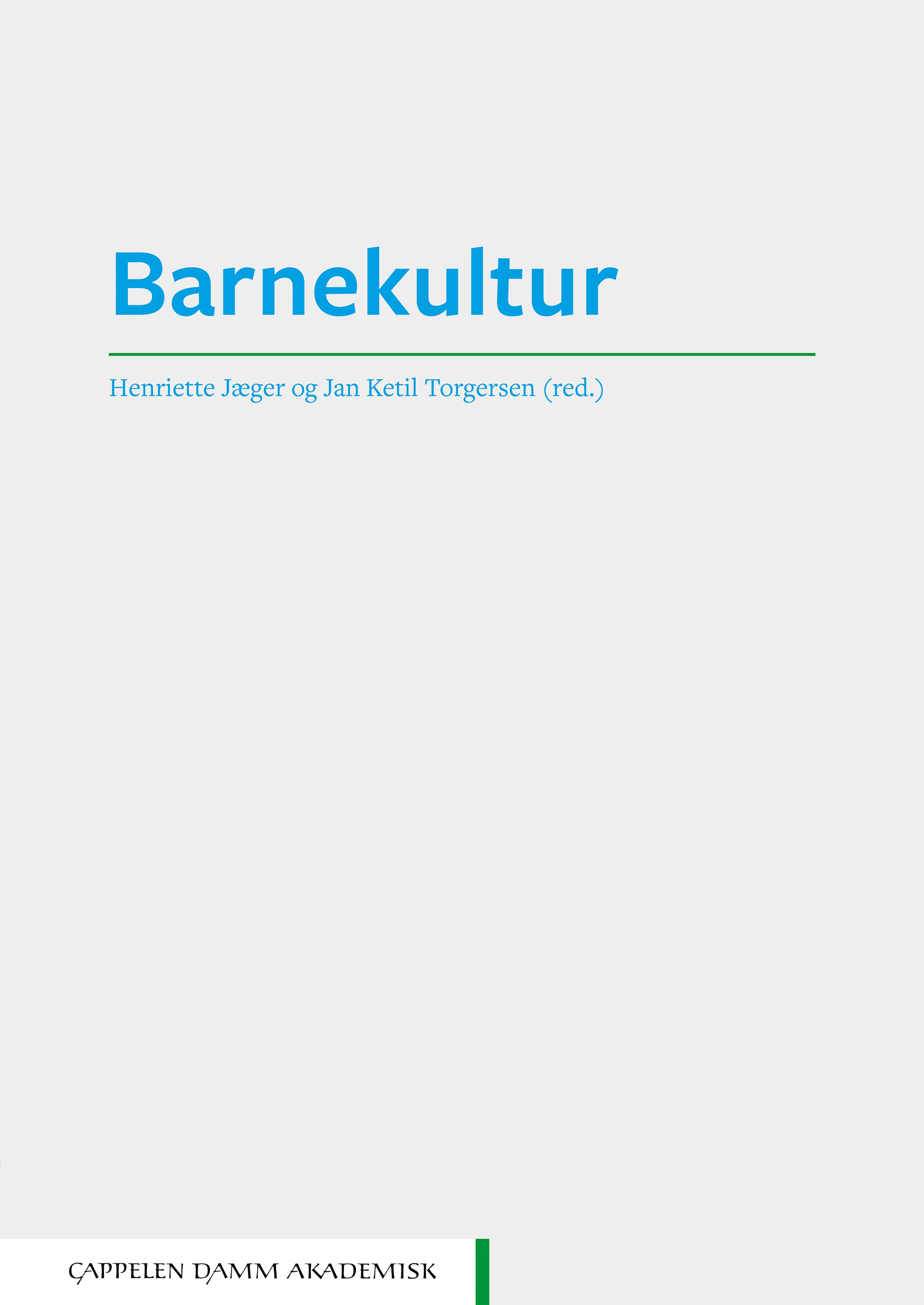 Omslag Barnekultur av Henriette Jæger og Jan Ketil Torgersen (red.) (Ebok)