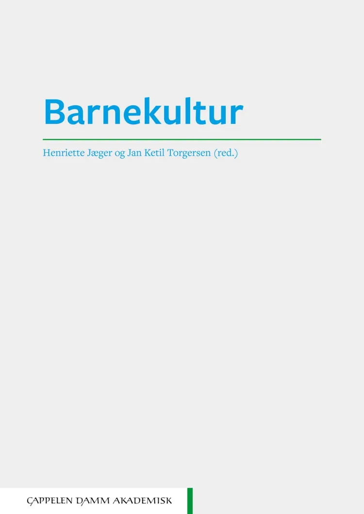 Omslag Barnekultur av Henriette Jæger og Jan Ketil Torgersen (red.) (Ebok)