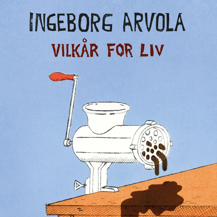 Omslag Vilkår for liv av Ingeborg Arvola (Lydbok)