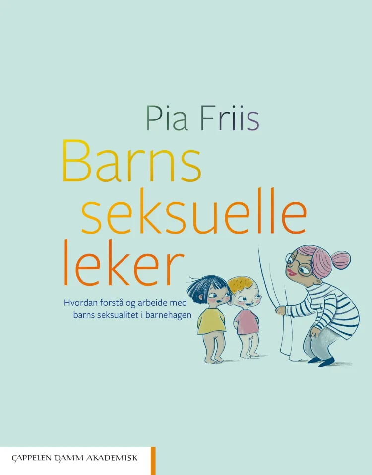Omslag Barns seksuelle leker av Pia Friis (Innbundet)