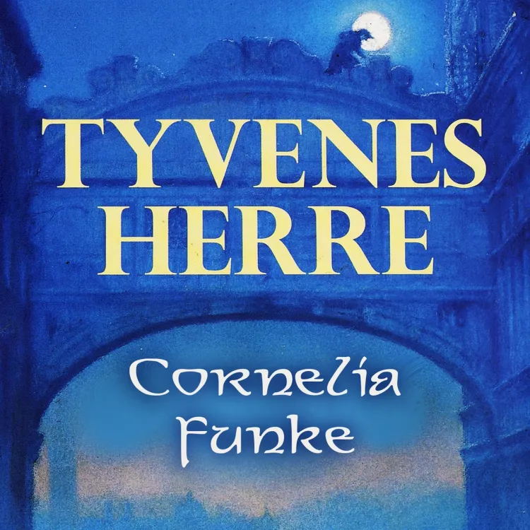 Omslag Tyvenes herre av Cornelia Funke (Lydbok)