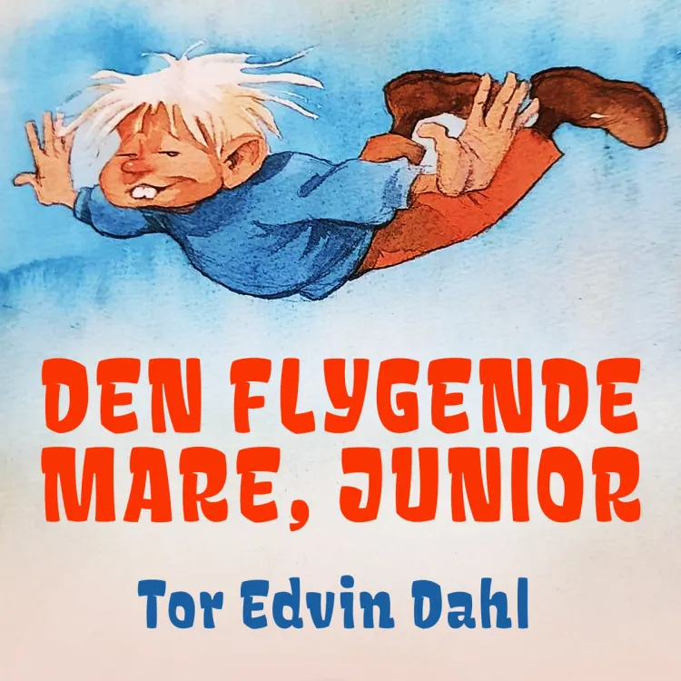 Omslag Den flygende mare, junior av Tor Edvin Dahl (Lydbok)