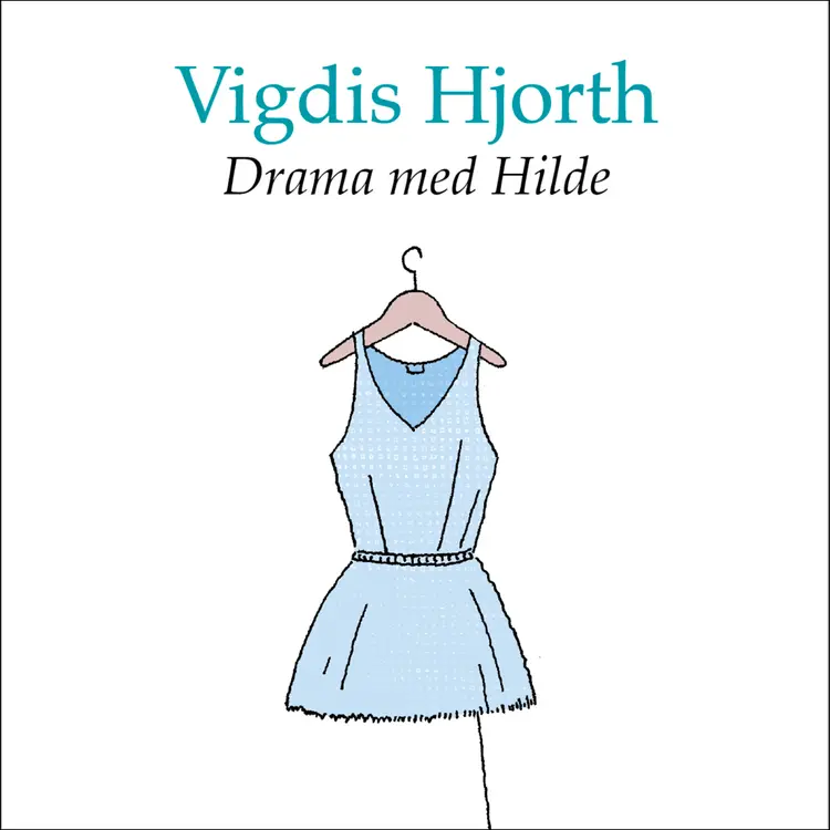 Omslag Drama med Hilde av Vigdis Hjorth (Lydbok)