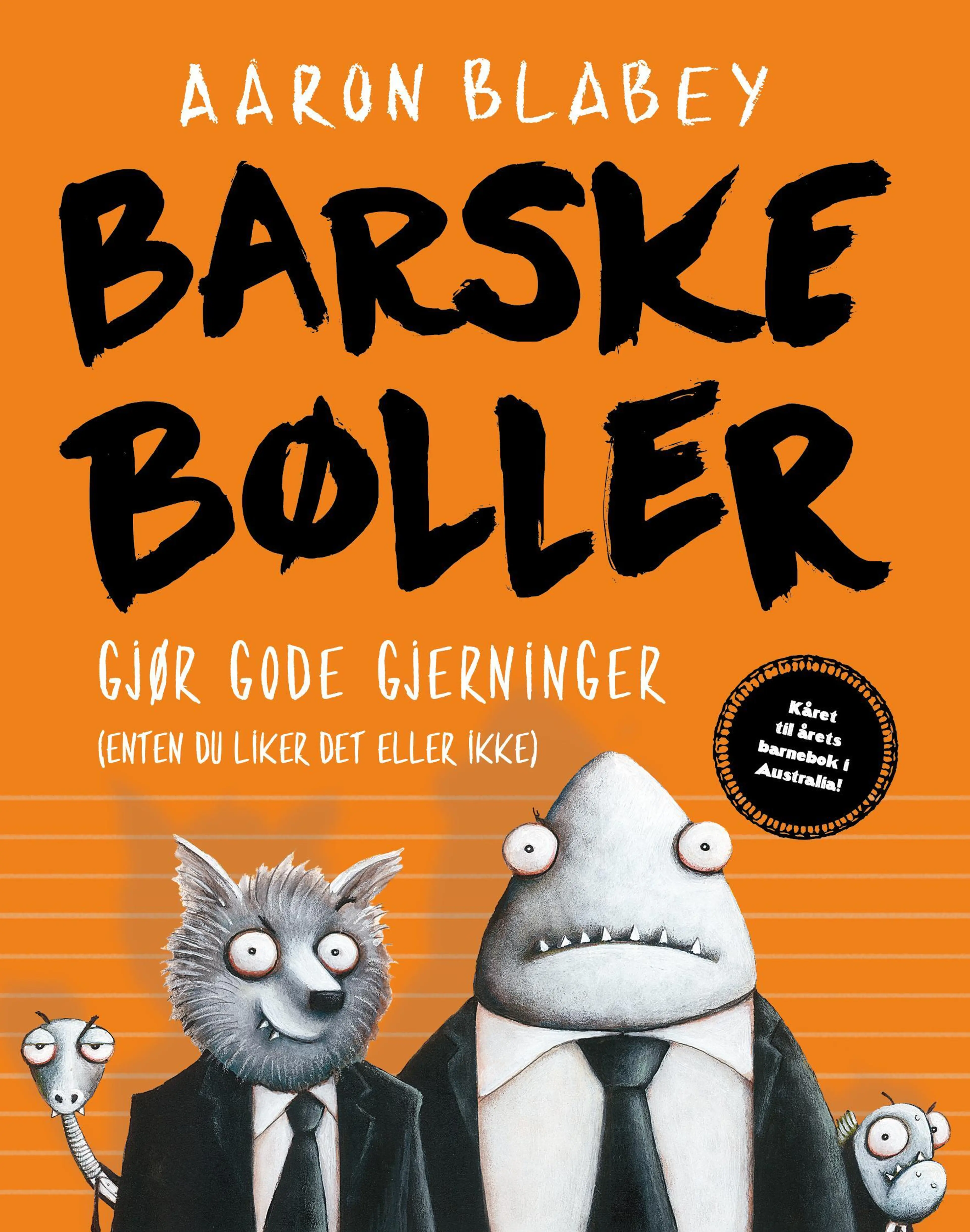 Omslag Barske bøller gjør gode gjerninger av Aaron Blabey (Innbundet)