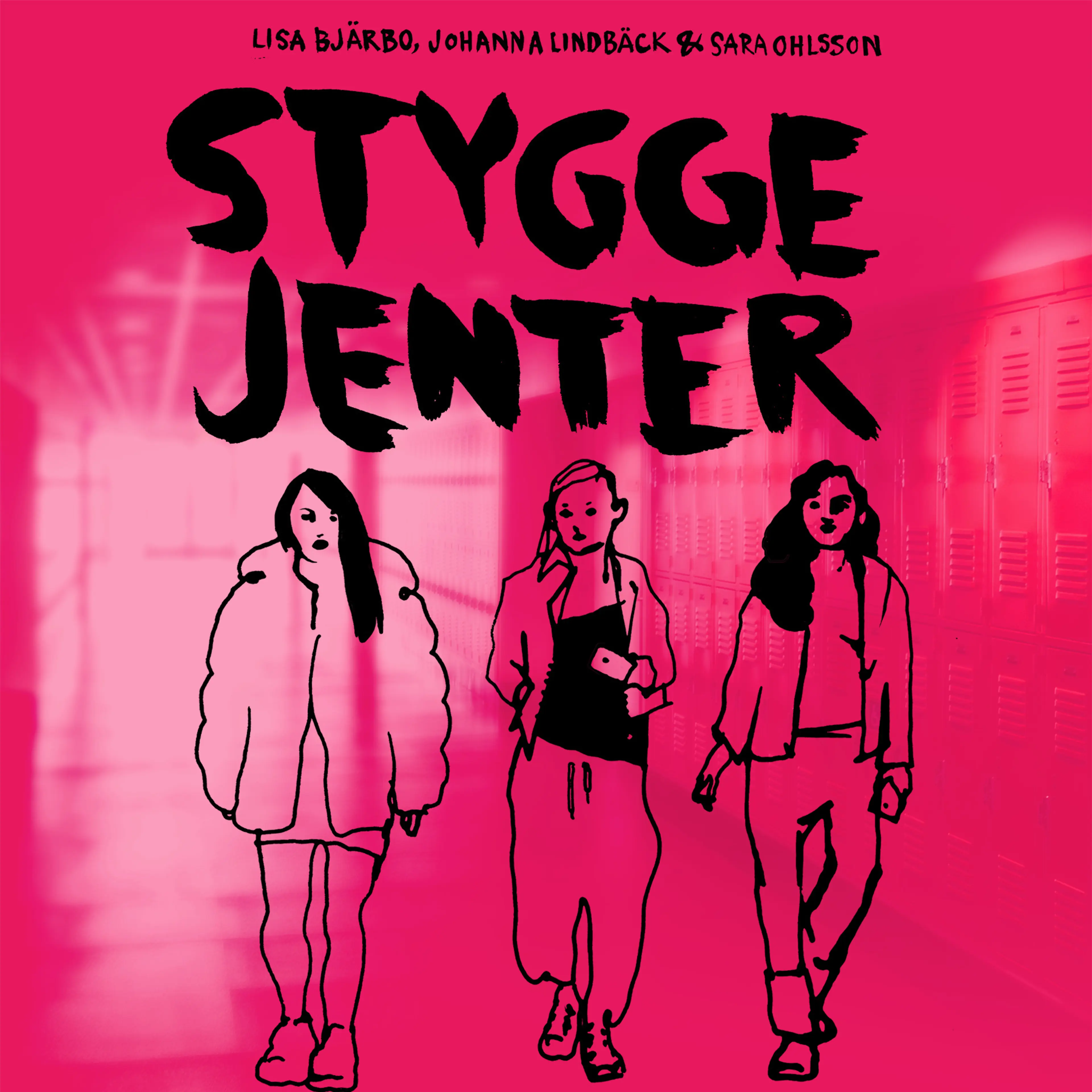 Omslag Stygge jenter av Lisa Bjärbo, Johanna Lindbäck og Sara Ohlsson (Lydbok)