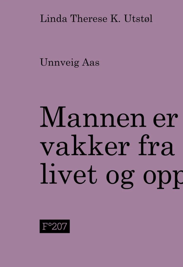 Omslag Mannen er vakker fra livet og opp av Linda Utstøl Unnveig Aas (Innbundet)