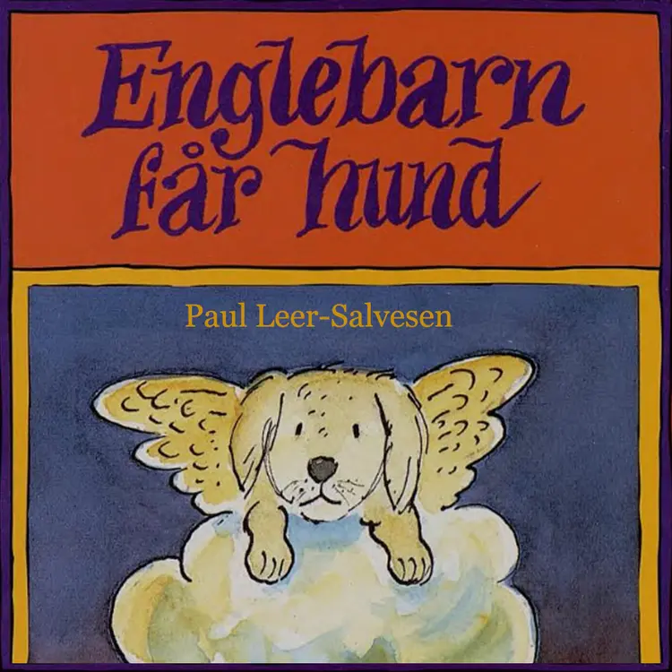 Omslag Englebarn får hund av Paul Leer-Salvesen (Lydbok)