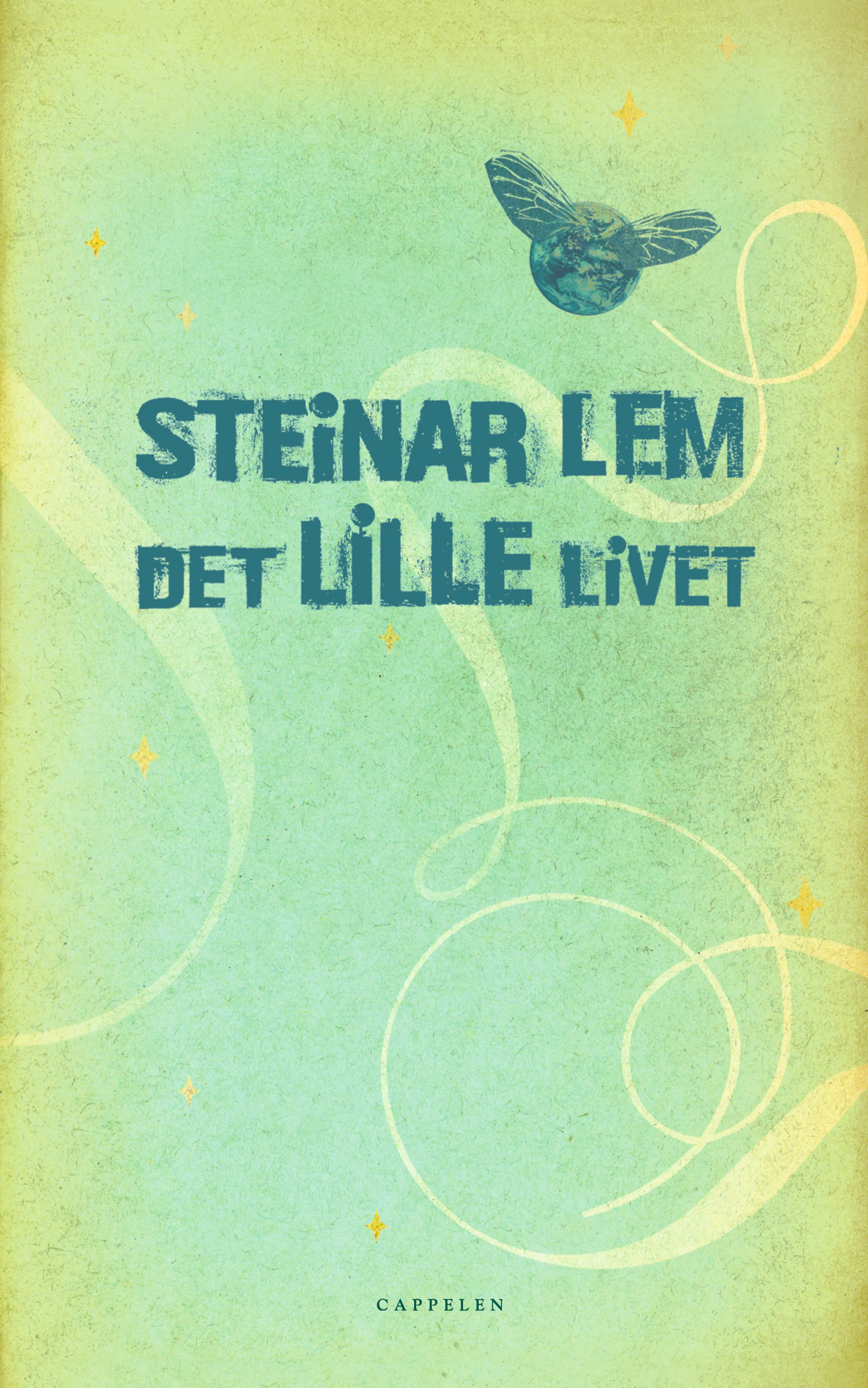 Omslag Det lille livet av Steinar Lem (Innbundet)
