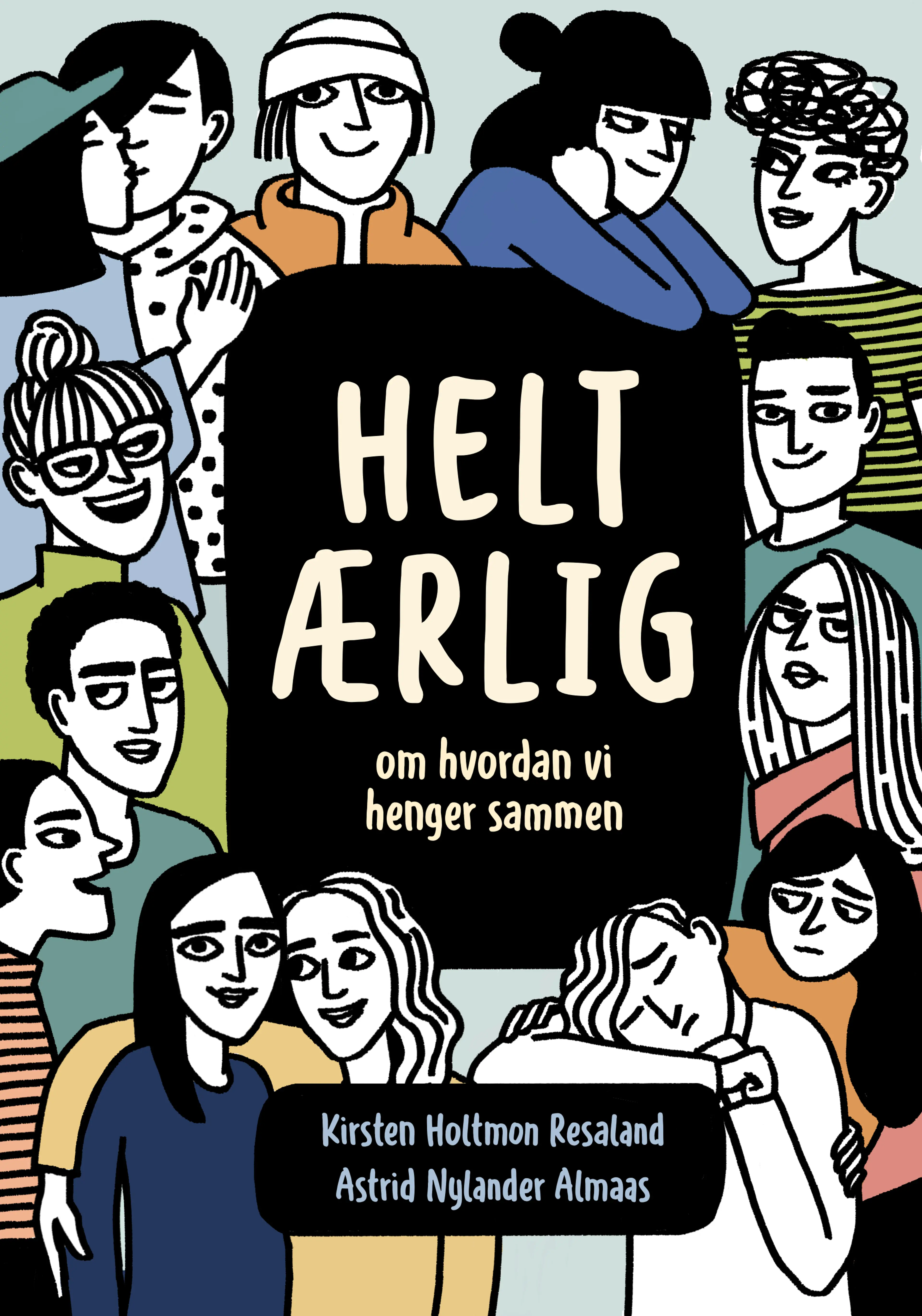 Omslag Helt ærlig av Kirsten Holtmon Resaland og Astrid Nylander Almaas (Ebok)
