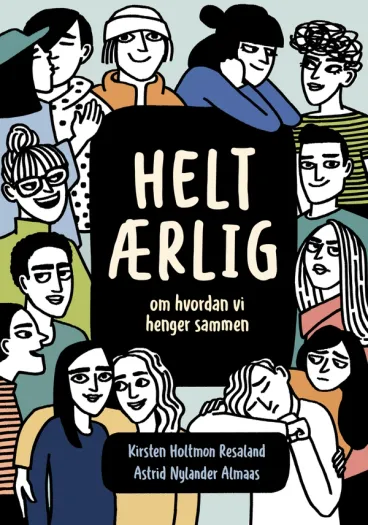 Omslag Helt ærlig av Kirsten Holtmon Resaland og Astrid Nylander Almaas (Innbundet)