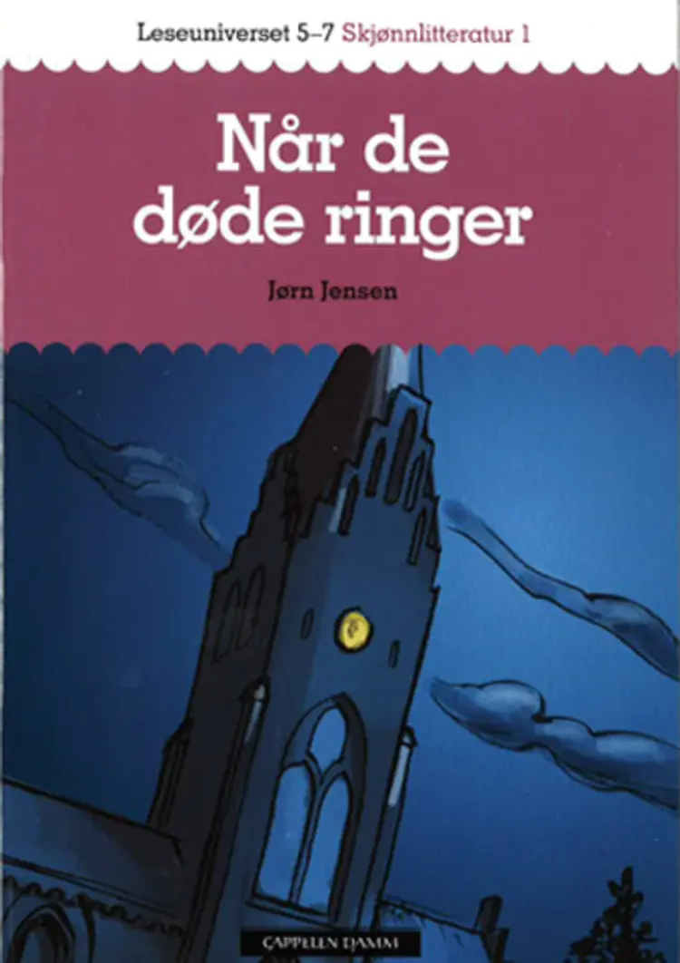Omslag Leseuniverset 5-7 Skjønnlitteratur 1: Når de døde ringer av Jørn Jensen (Heftet)
