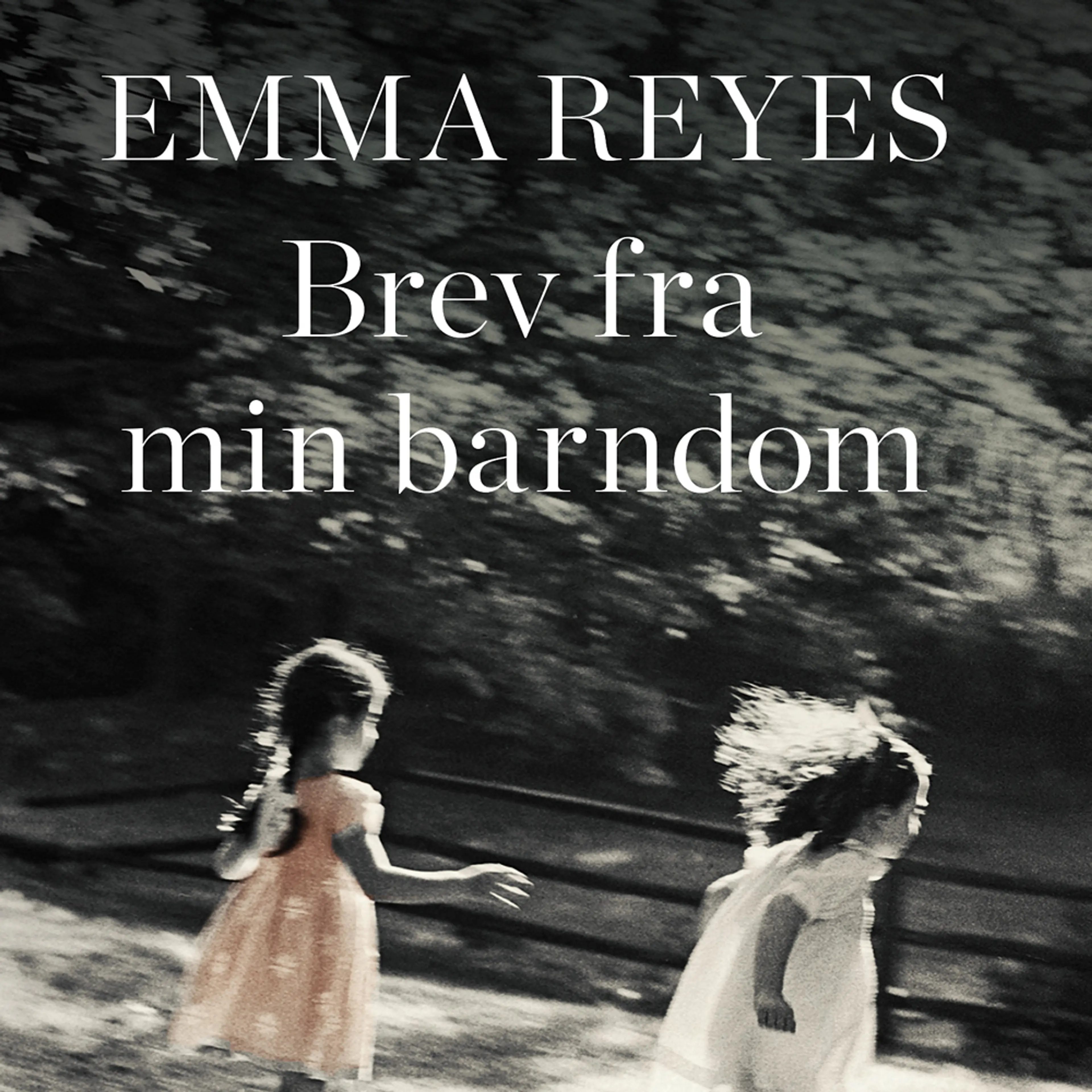 Omslag Brev fra min barndom av Emma Reyes (Lydbok)
