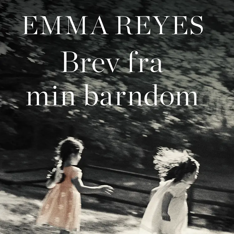 Omslag Brev fra min barndom av Emma Reyes (Lydbok)