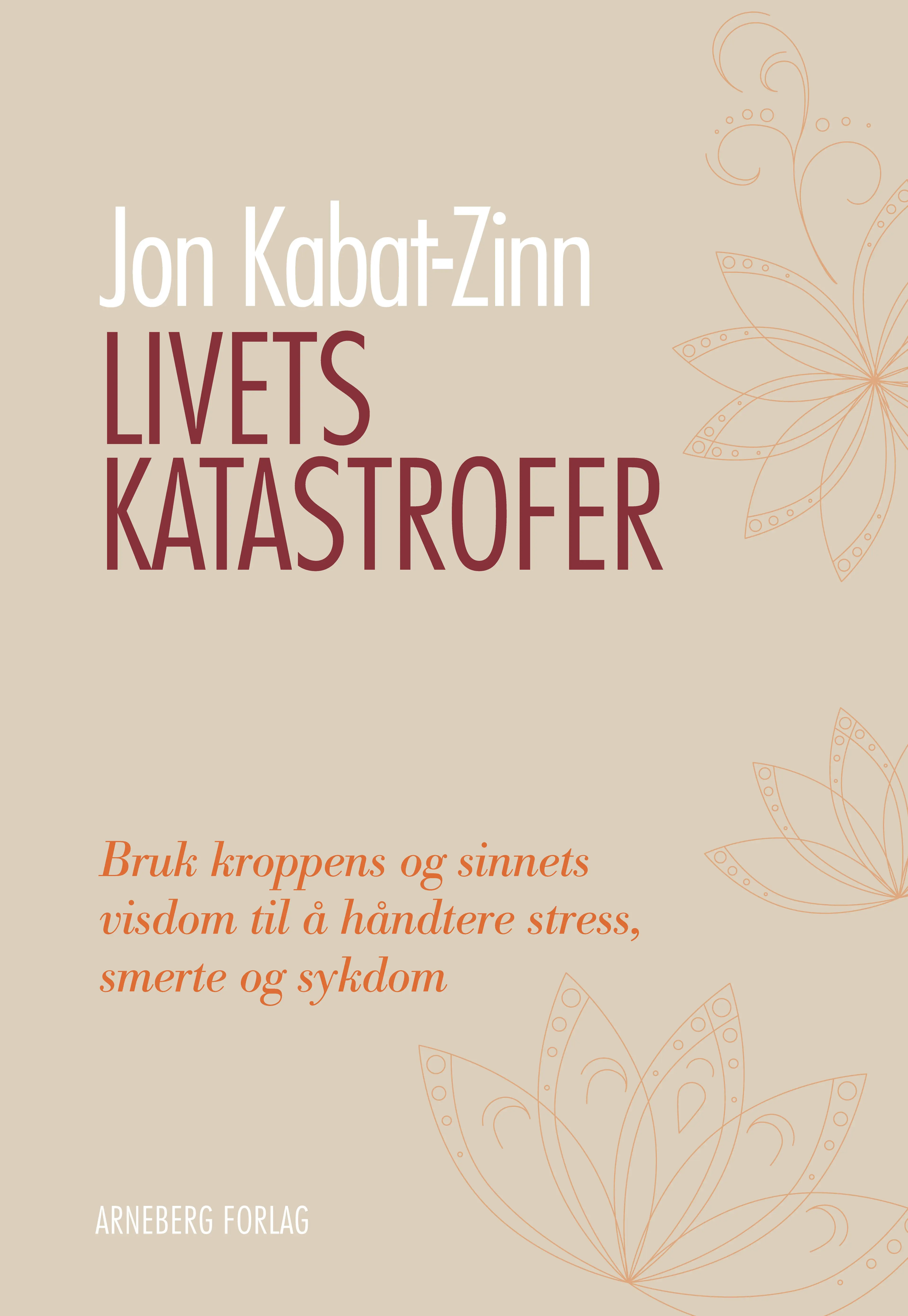Omslag Livets katastrofer av Jon Kabat-Zinn (Heftet)