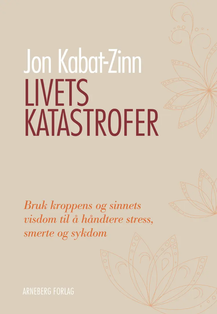Omslag Livets katastrofer av Jon Kabat-Zinn (Heftet)