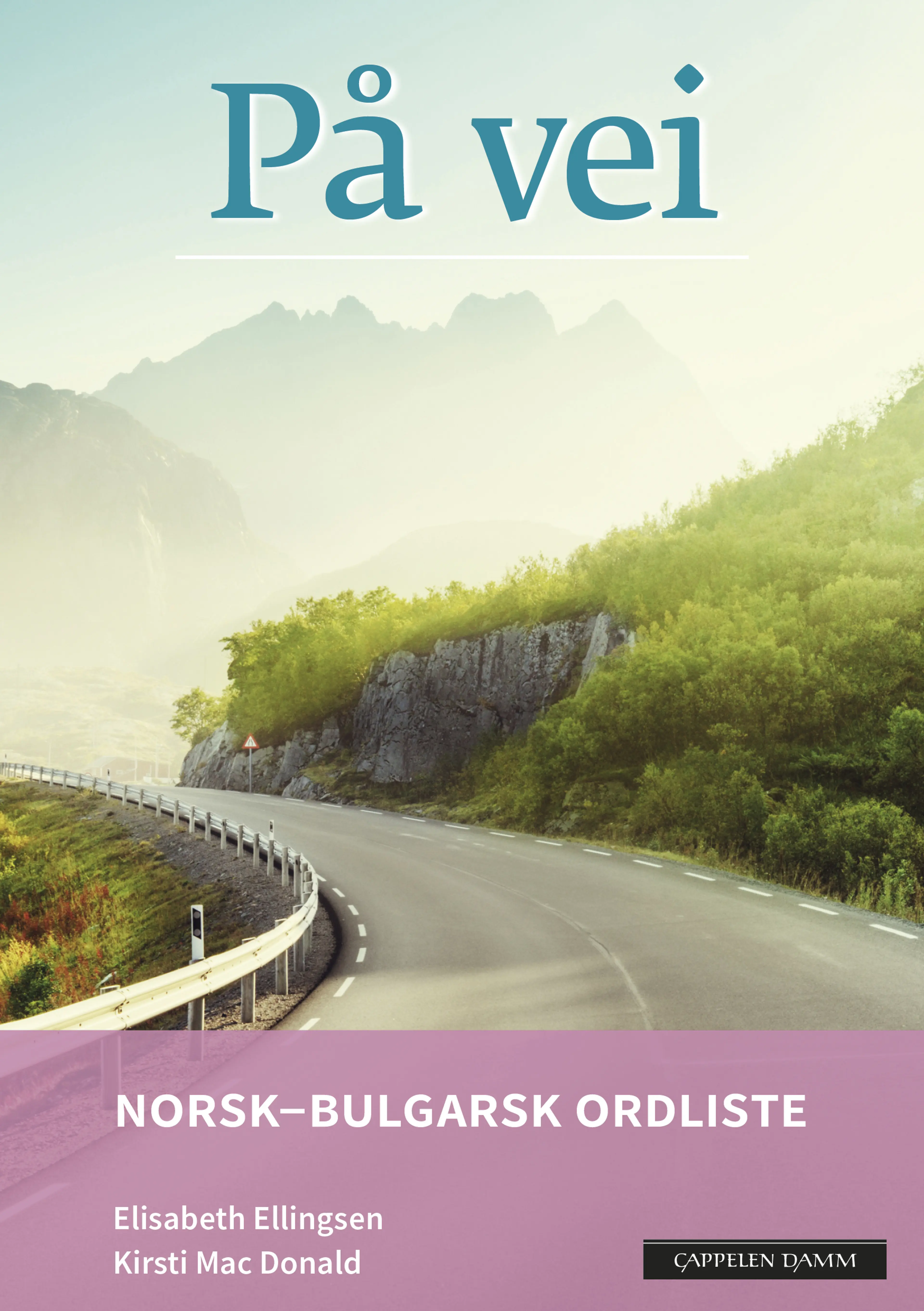 Omslag På vei Norsk-bulgarsk ordliste (2018) av Elisabeth Ellingsen og Kirsti Mac Donald (Heftet)