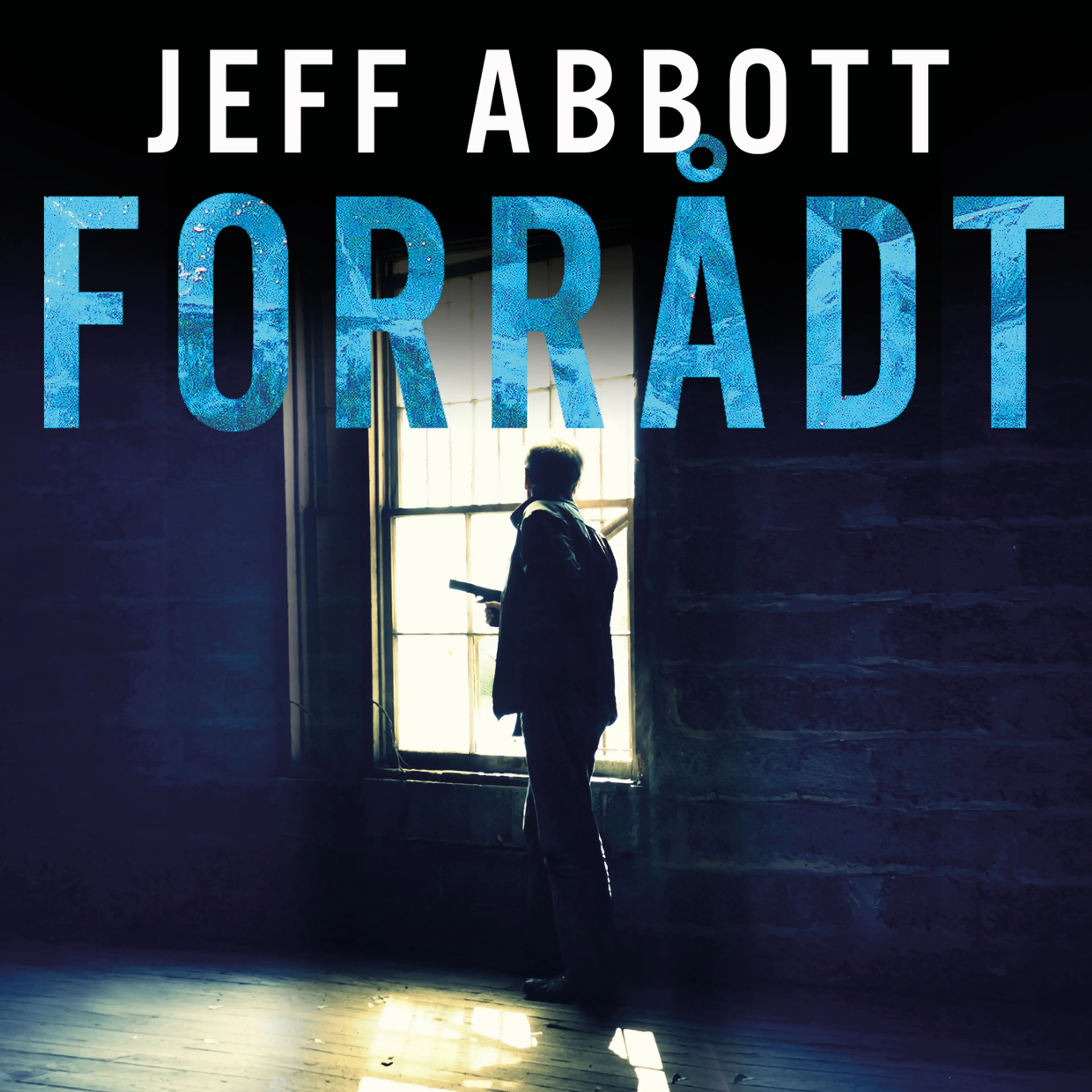 Omslag Forrådt av Jeff Abbott (Lydbok)