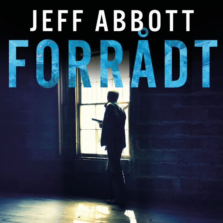 Omslag Forrådt av Jeff Abbott (Lydbok)