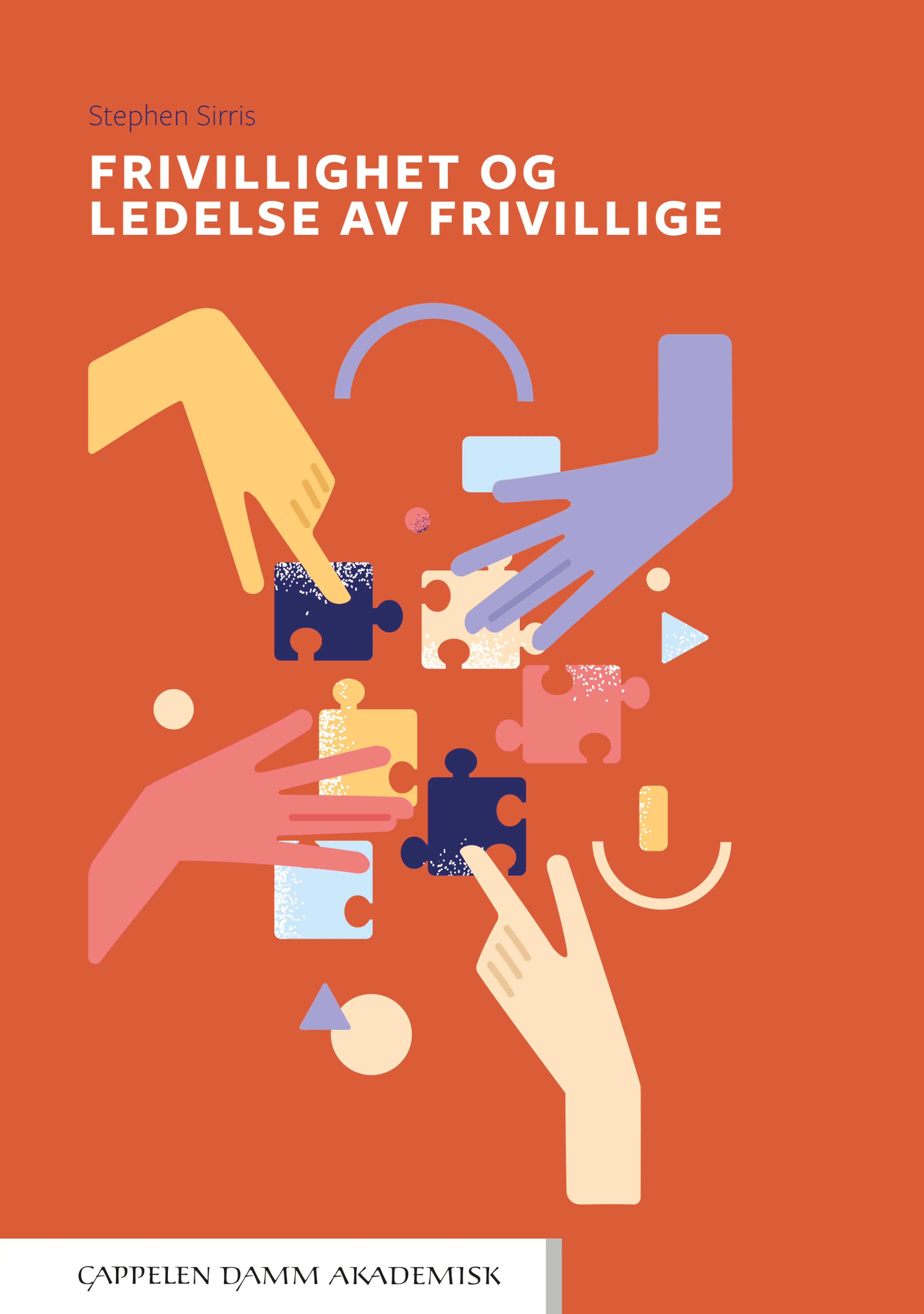 Omslag Frivillighet og ledelse av frivillige av Stephen Sirris (Ebok)