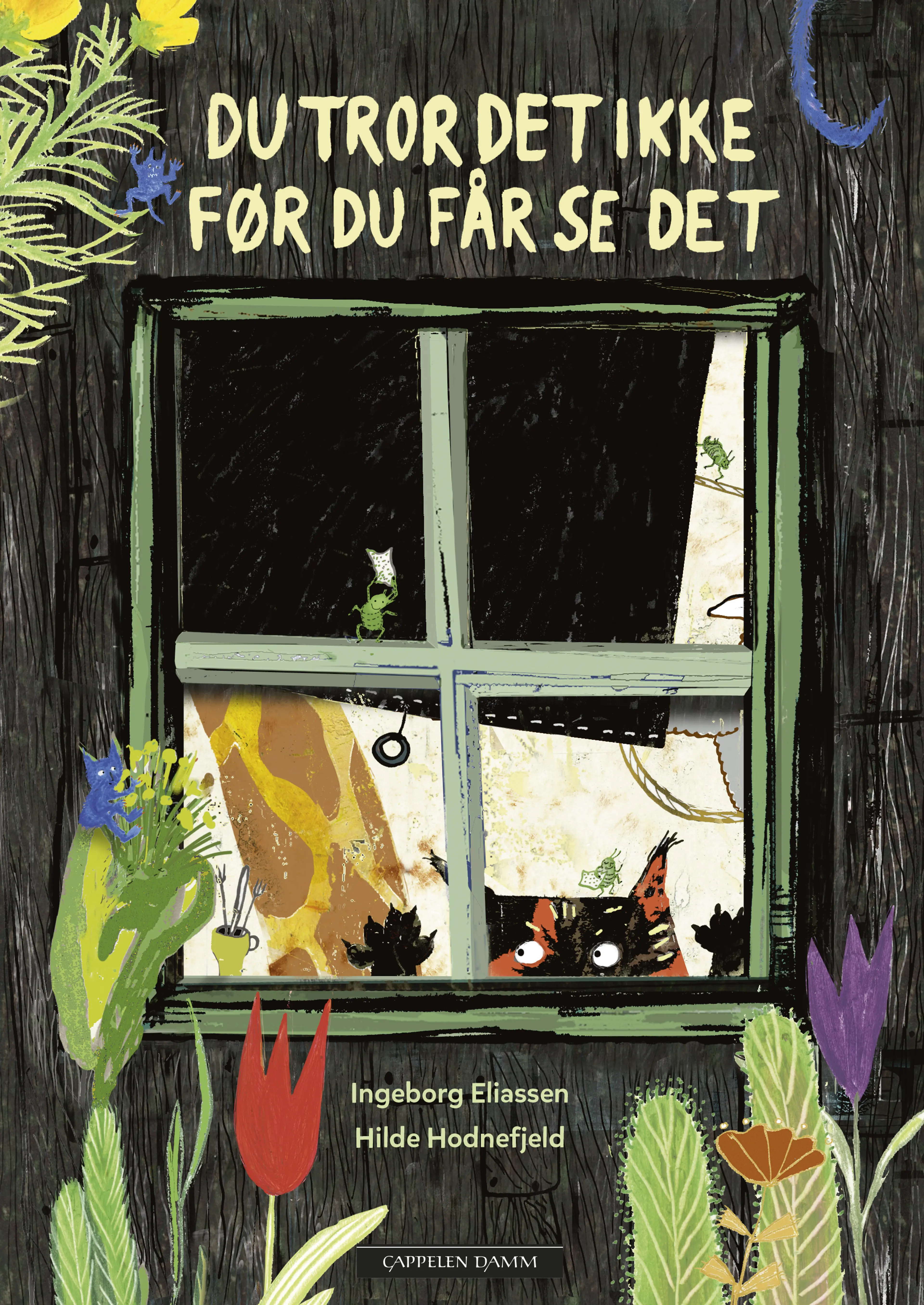 Omslag Du tror det ikke før du får se det av Ingeborg Eliassen og Hilde Hodnefjeld (Innbundet)