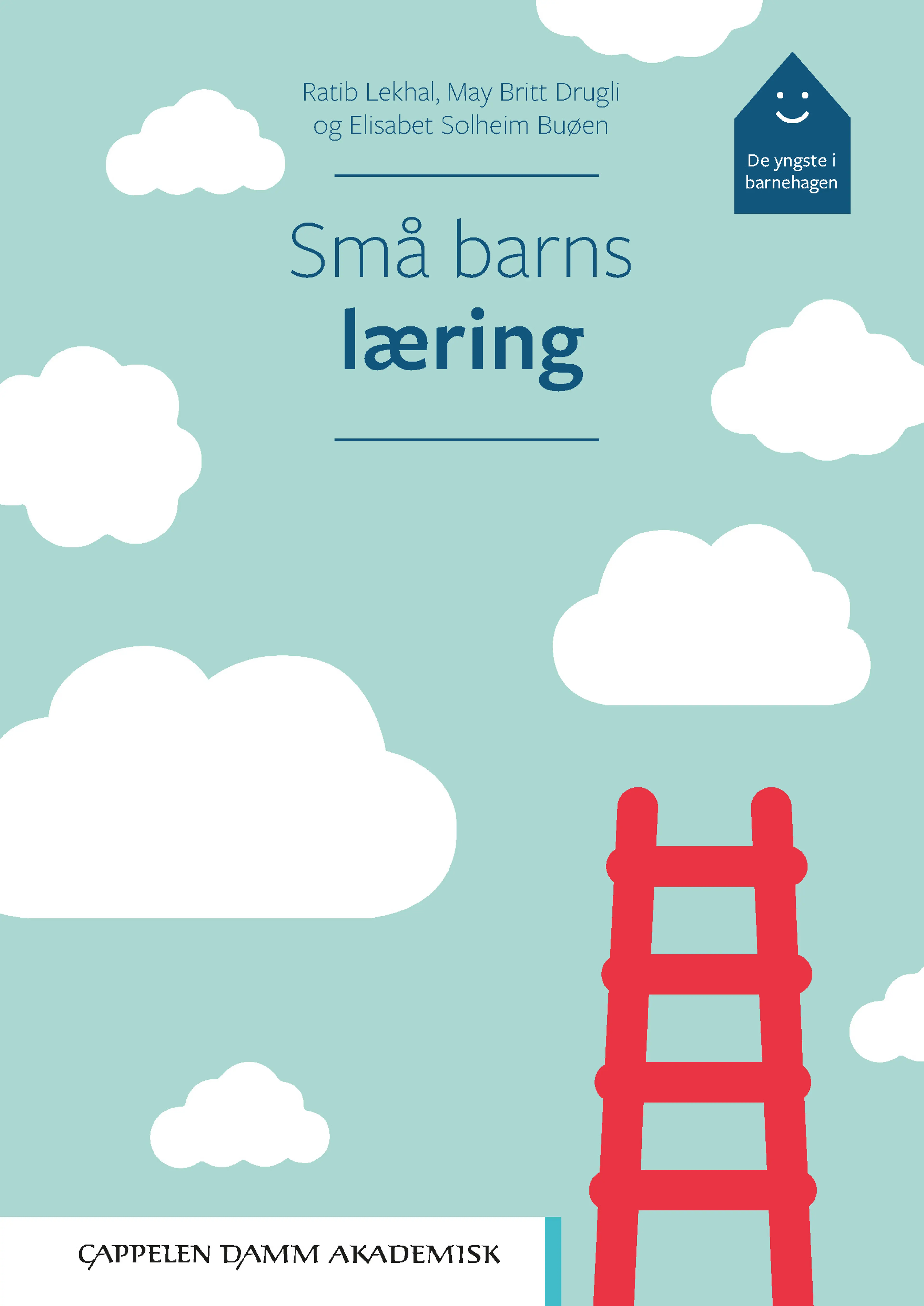 Omslag Små barns læring av Ratib Lekhal, May Britt Drugli og Elisabet Solheim Buøen (Heftet)
