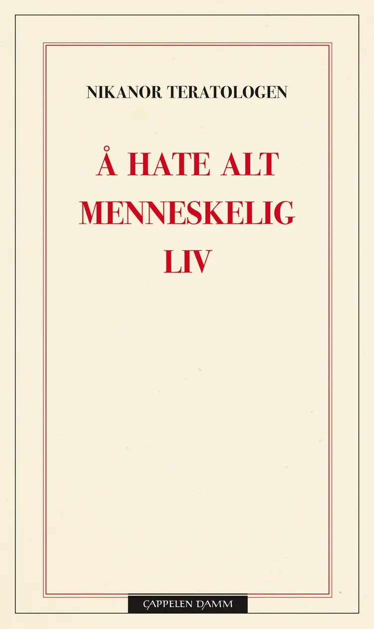 Omslag Å hate alt menneskelig liv av Nikanor Teratologen (Heftet)