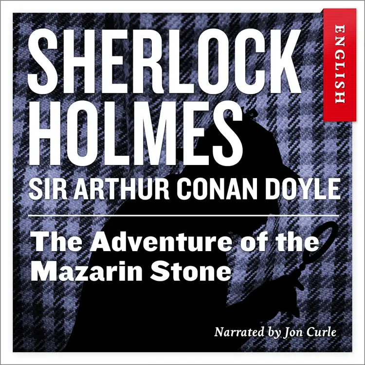 Omslag The Adventure of the Mazarin Stone av Sir Arthur Conan Doyle (Nedlastbar lydbok)