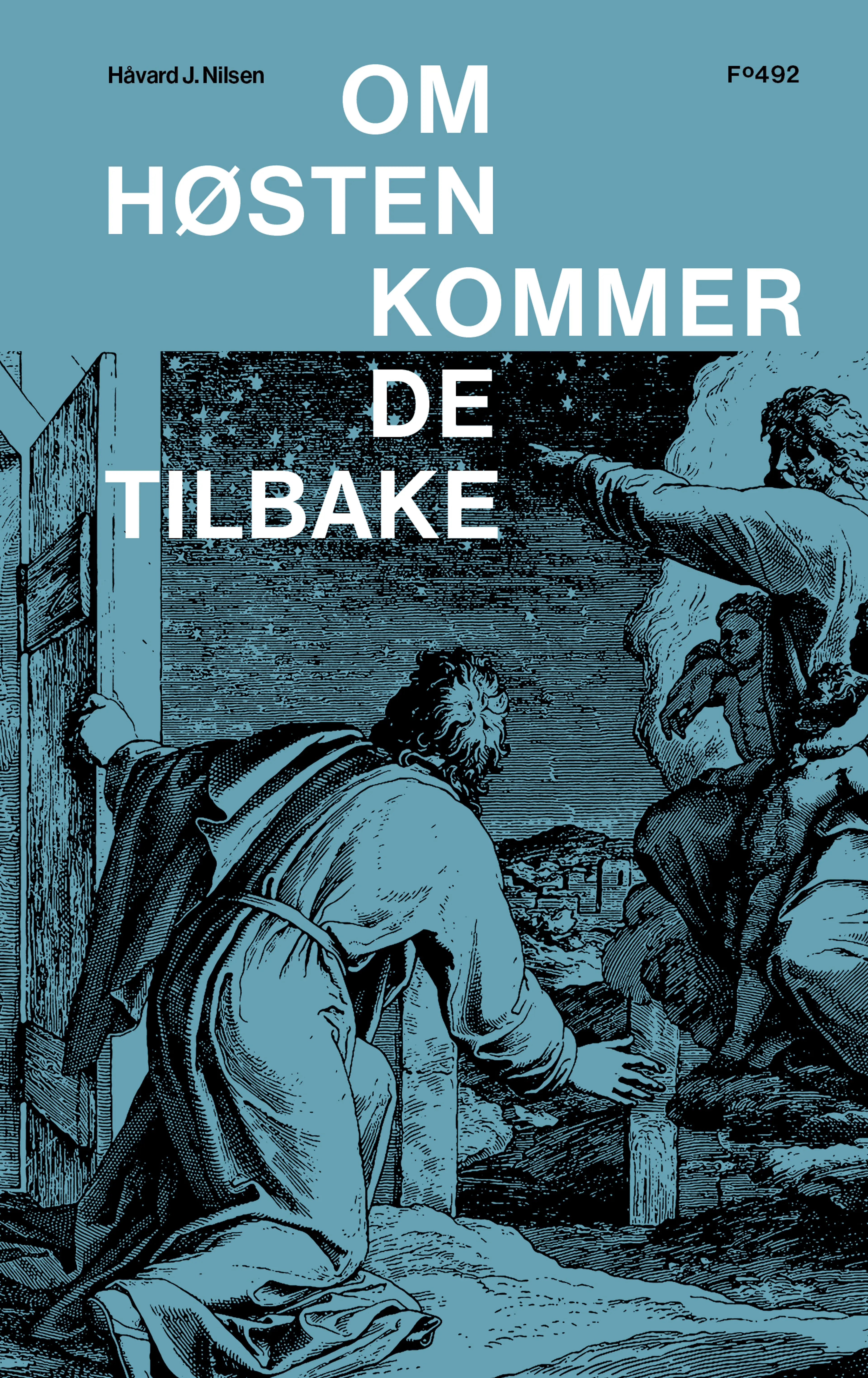 Omslag Om høsten kommer de tilbake av Håvard J. Nilsen (Ebok)