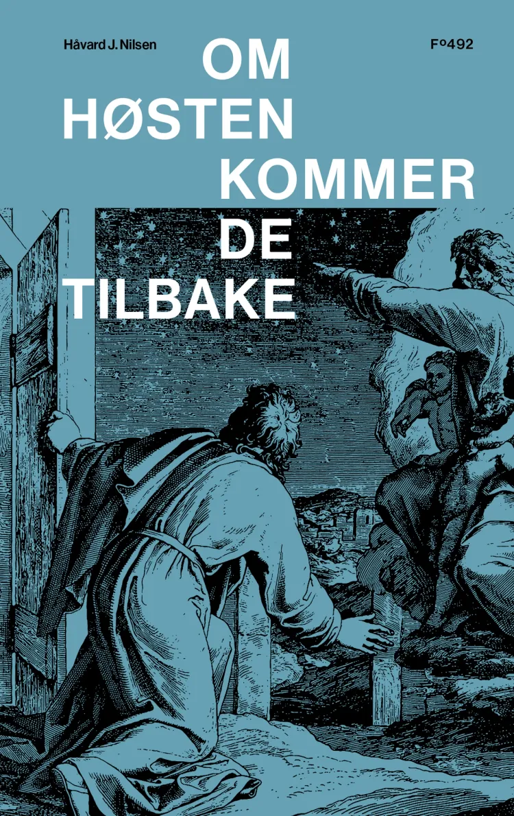 Omslag Om høsten kommer de tilbake av Håvard J. Nilsen (Ebok)